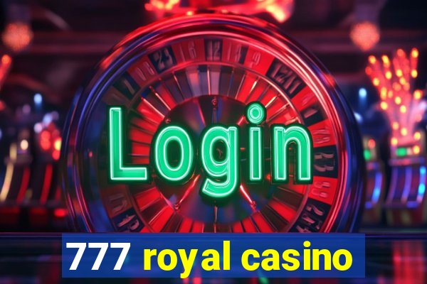 777 royal casino