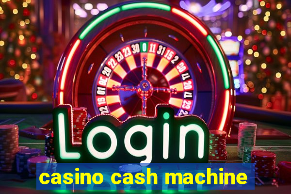 casino cash machine