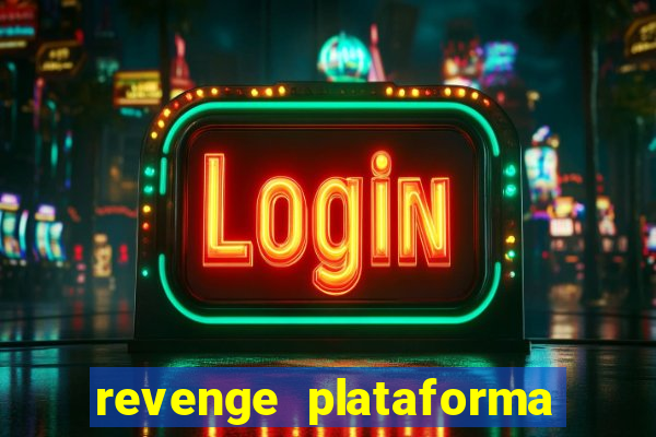 revenge plataforma de jogos