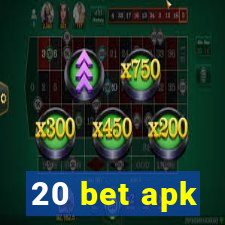 20 bet apk