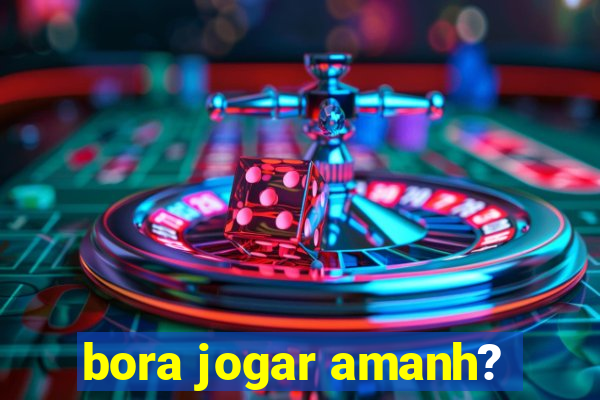 bora jogar amanh?