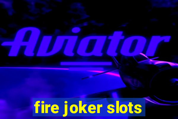 fire joker slots