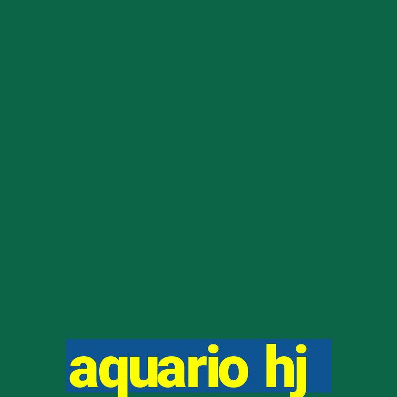 aquario hj