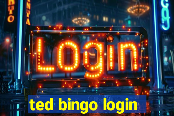 ted bingo login