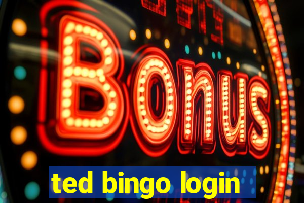 ted bingo login