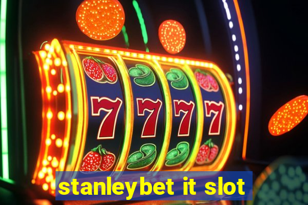 stanleybet it slot