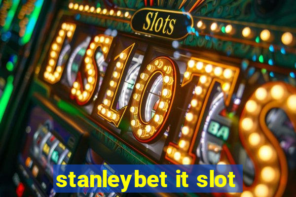 stanleybet it slot