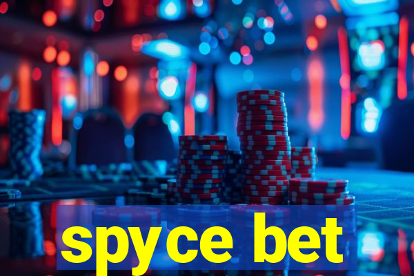 spyce bet