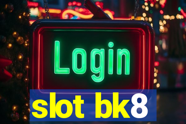 slot bk8