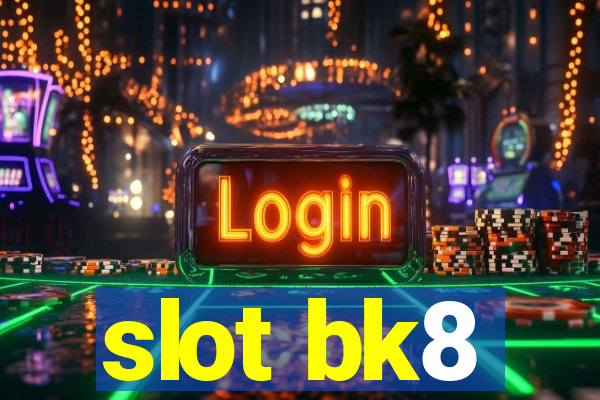 slot bk8