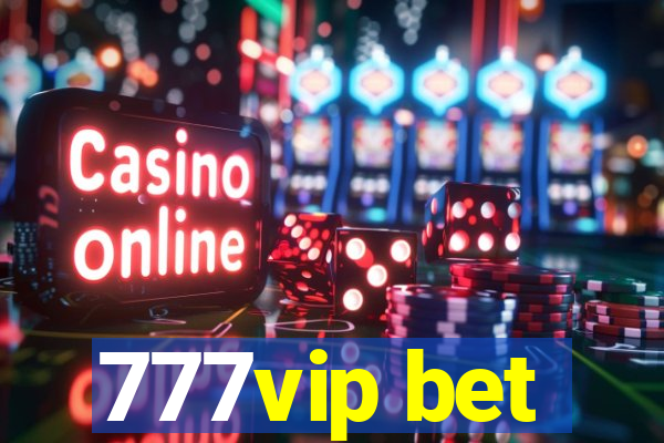 777vip bet