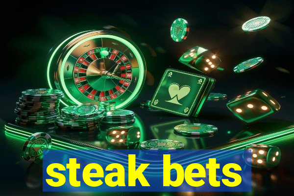 steak bets