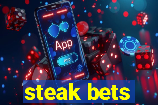 steak bets