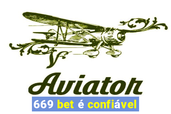 669 bet é confiável