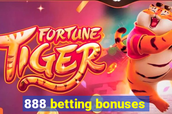 888 betting bonuses