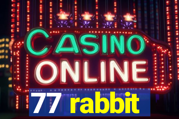 77 rabbit