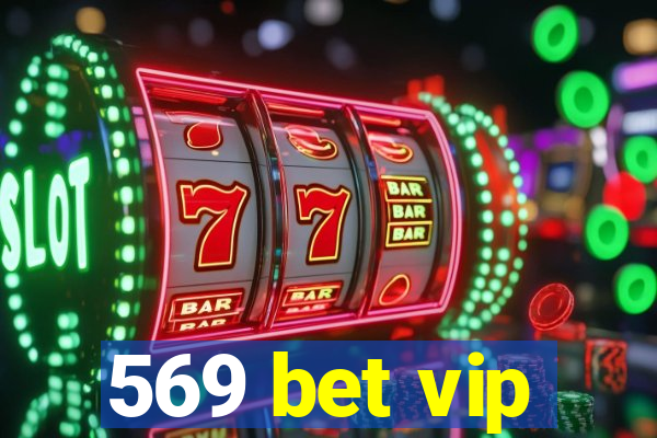 569 bet vip