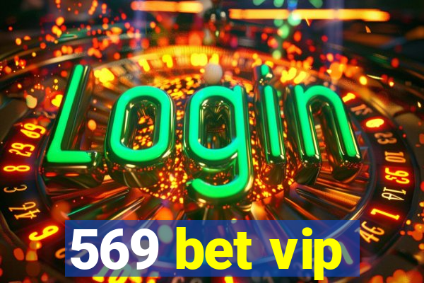 569 bet vip