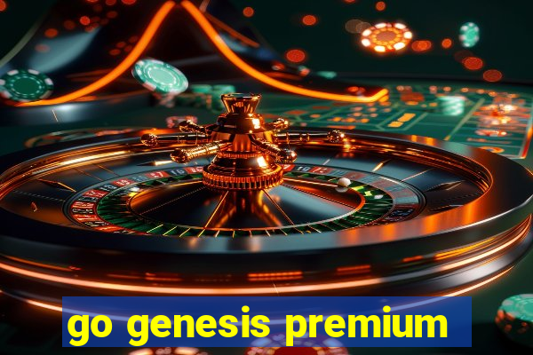 go genesis premium