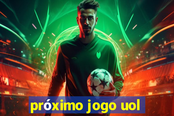 próximo jogo uol