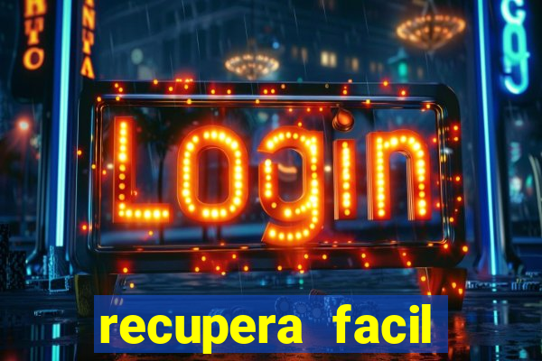 recupera facil reclame aqui