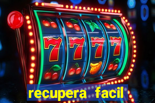 recupera facil reclame aqui