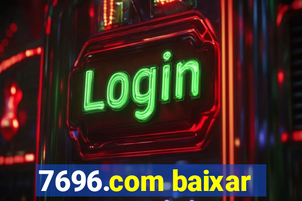 7696.com baixar