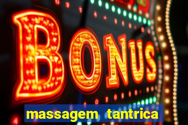 massagem tantrica porto alegre