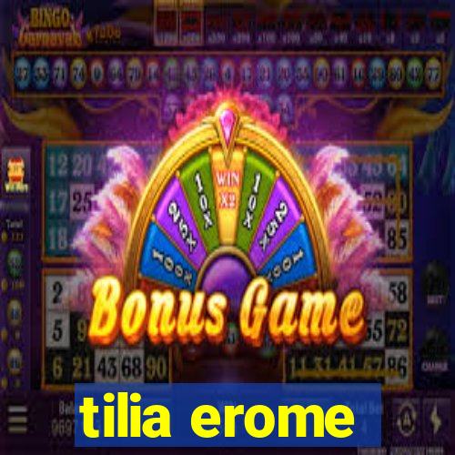 tilia erome