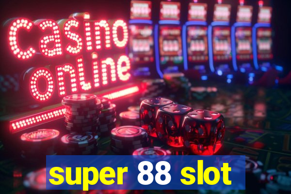 super 88 slot