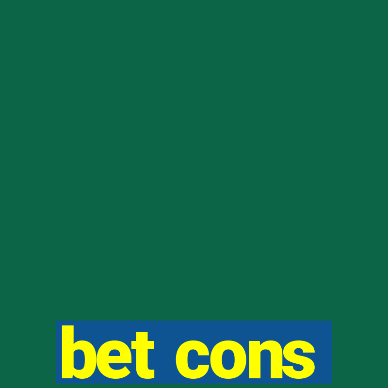 bet cons