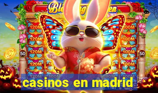 casinos en madrid