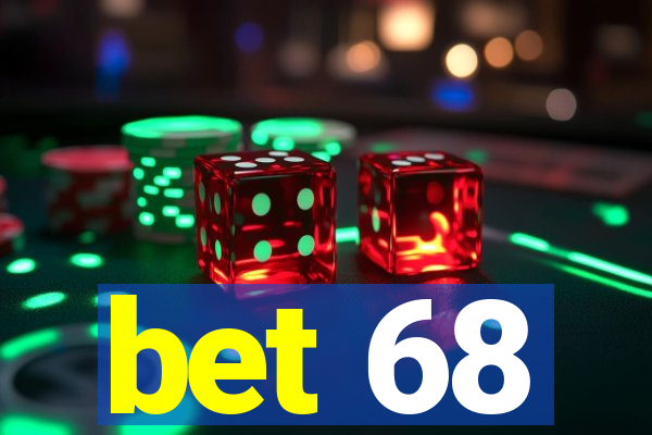 bet 68