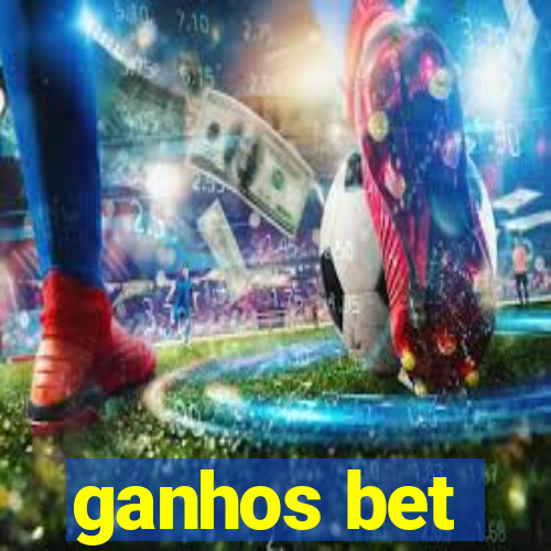 ganhos bet