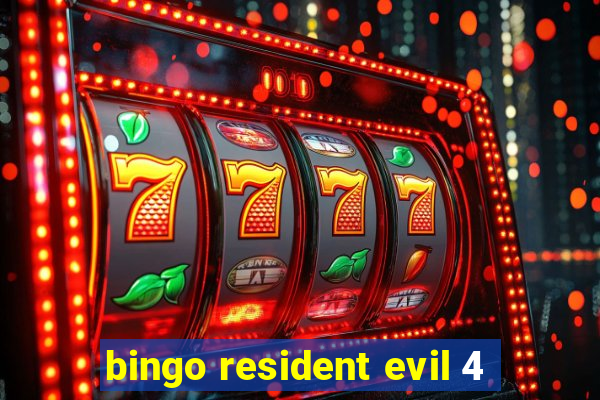 bingo resident evil 4