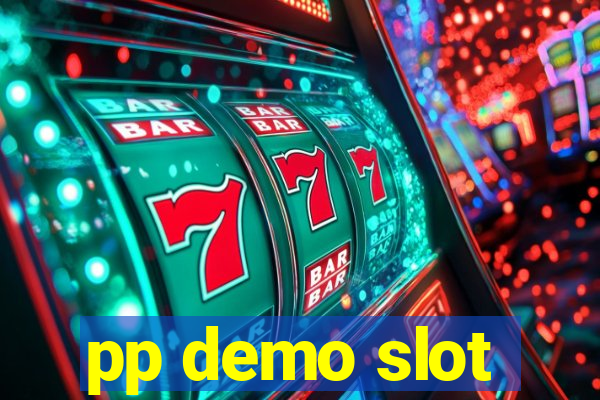 pp demo slot