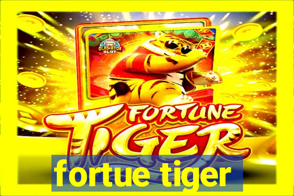 fortue tiger