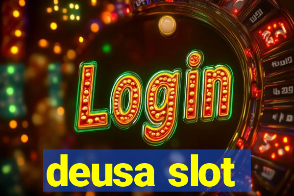 deusa slot