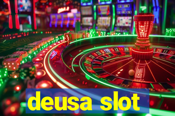 deusa slot