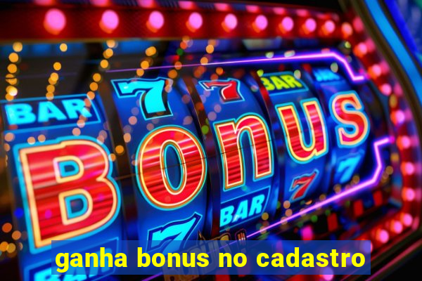 ganha bonus no cadastro