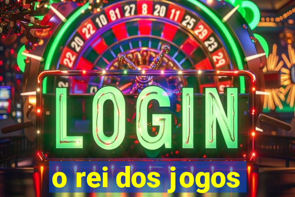 o rei dos jogos