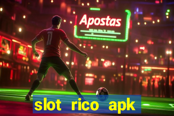 slot rico apk dinheiro infinito