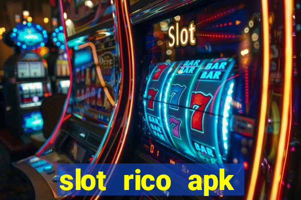 slot rico apk dinheiro infinito