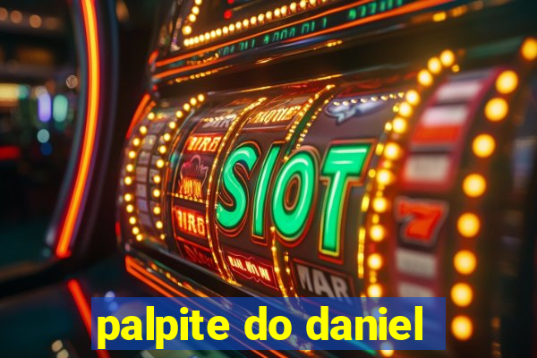 palpite do daniel