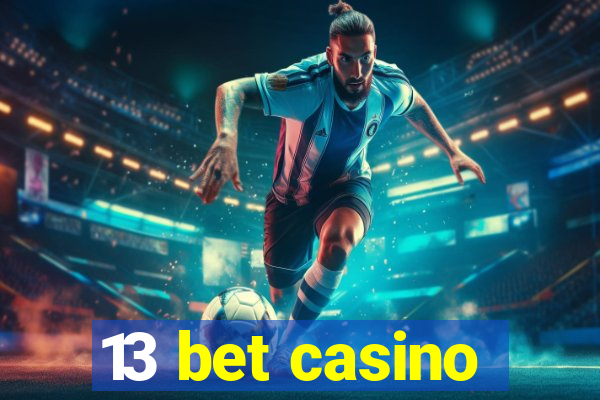 13 bet casino