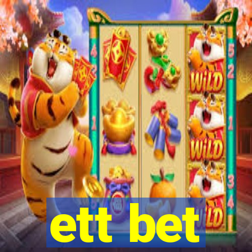 ett bet