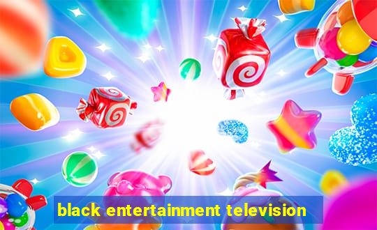 black entertainment television