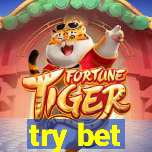 try bet