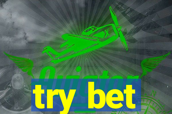 try bet