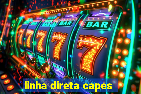 linha direta capes